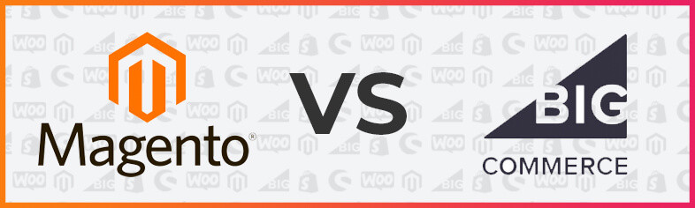 Magento vs BigCommerce