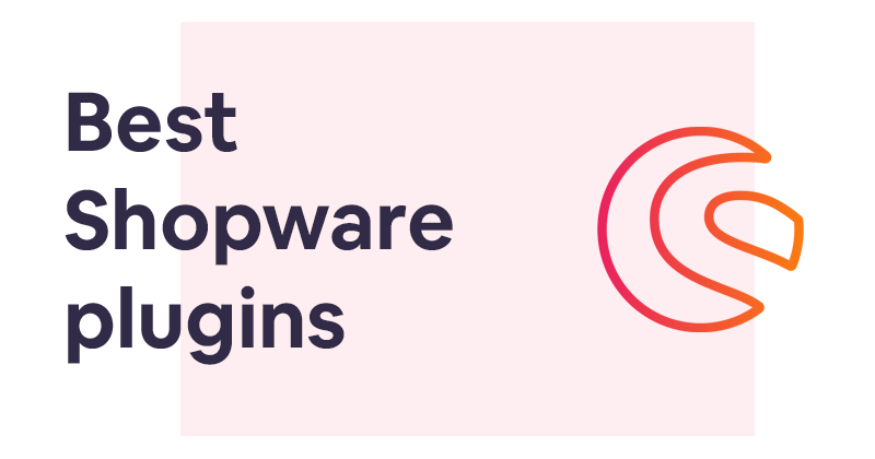 The 8 best plugins for Shopware (2020)