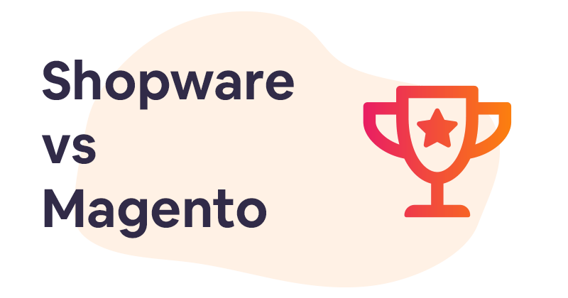 Shopware vs Magento: a comparison