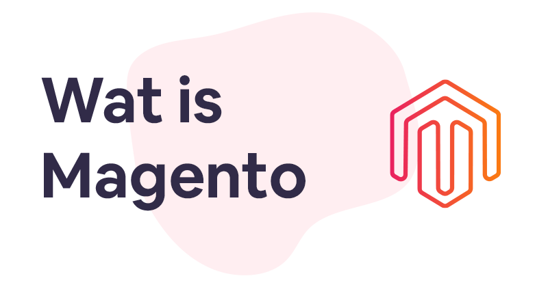 Wat is Magento?