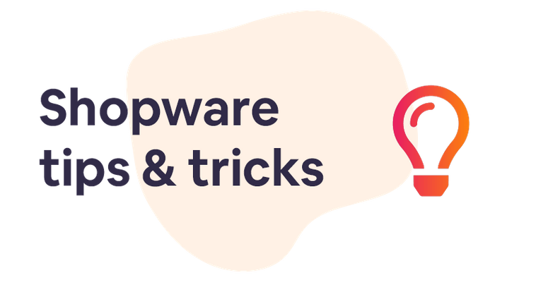 3 Shopware tips & Tricks die iedere Shopware gebruiker zou moeten weten